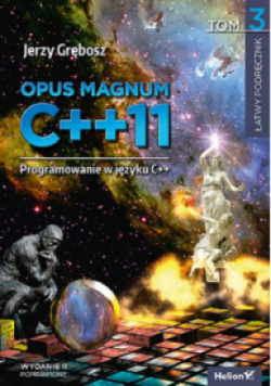 Opus magnum C++11 Programowanie w języku C++ Tom 3