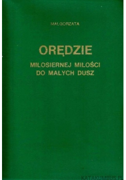 Orędzie miłosiernej miłości do małych dusz