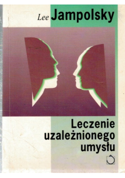 Leczenie uzależnionego umysłu