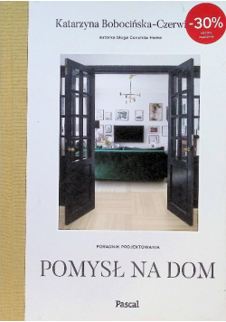 Pomysł na dom Poradnik projektowania