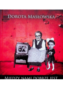 Między nami dobrze jest