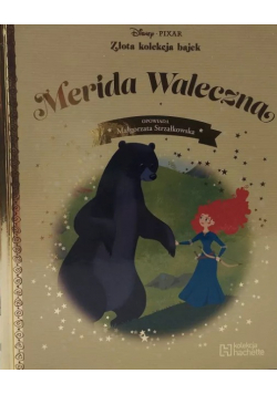 Złota kolekcja bajek Disney Tom 21 Merida Waleczna