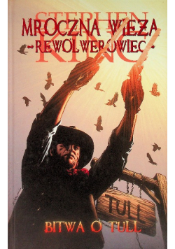 Mroczna Wieża Rewolwerowiec Bitwa o Tull