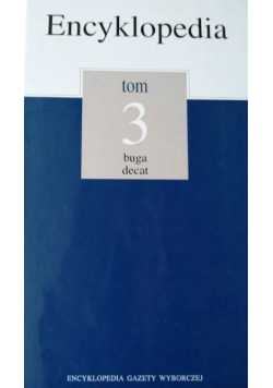 Ecyklopedia gazety wyborczej Tom 3 buga decat