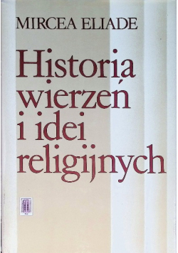 Historia wierzeń i idei religijnych Tom 3
