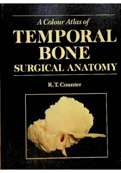 A Colour Atlas of Temporal Bone Surgical Anatomy