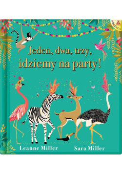 Jeden, dwa, trzy, idziemy na party!