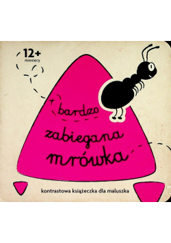 Robaczki Bardzo zabiegana mrówka