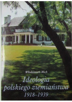 Ideologia polskiego ziemiaństwa 1918 - 1939
