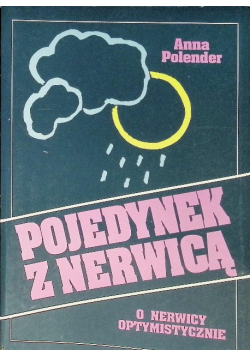 Pojedynek z nerwicą. O nerwicy optymistycznie
