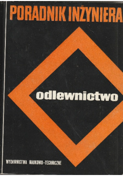 Poradnik Inżyniera Odlewnictwo Tom 2