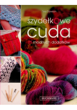 Szydełkowe cuda 25 modnych dodatków