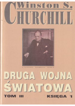 Druga Wojna Światowa Tom III Księga 1