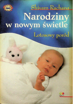 Narodziny w nowym świecie Lotosowy poród