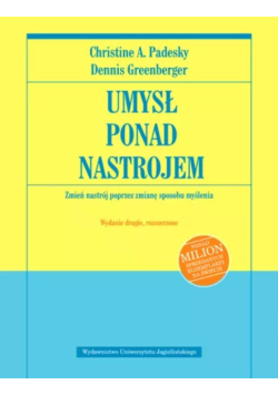 Umysł ponad nastrojem. Zmień nastrój poprzez zmianę sposobu myślenia