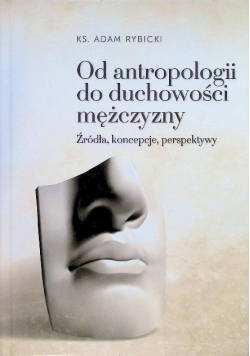 Od antropologii do duchowości mężczyzny