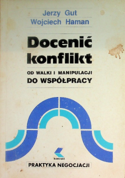 Docenić konflikt od walki i manipulacji do współpracy