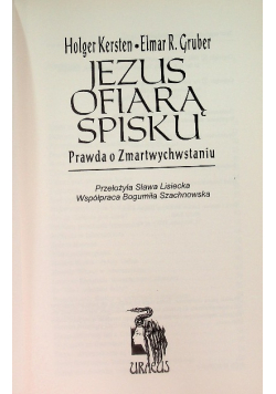 Jezus ofiarą spisku Prawda o Zmartwychwstaniu