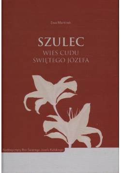 Szulec Wieś Cudu Świętego Józefa