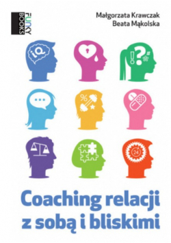 Coaching relacji z sobą i bliskimi