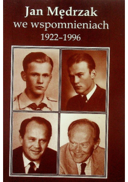 Jan Mędrzak we wspomnieniach 1922 - 1996