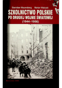 Szkolnictwo polskie po drugiej wojnie światowej (1944-1956)