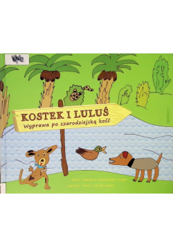Kostek i Luluś Wyprawa po czarodziejską kość