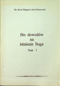 Sto dowodów na istnienie Boga, Tom I