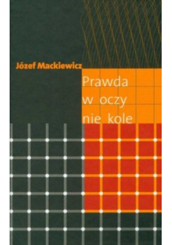 Prawda w oczy kole