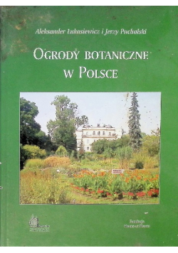 Ogrody Botaniczne w Polsce