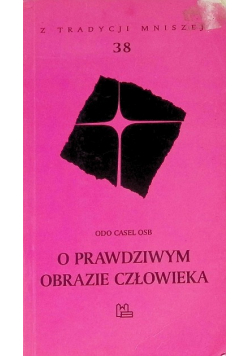 O prawdziwym obrazie człowieka