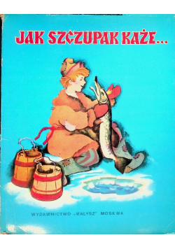 Jak szczupak każe...