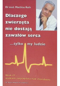 Dlaczego zwierzęta nie dostają zawałów serca tylko my ludzie