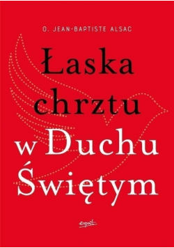 Łaska chrztu w Duchu Świętym