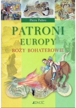 Patroni Europy Boży bohaterowie