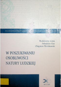 W poszukiwaniu osobliwości natury ludzkiej