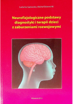 Neurofizjologiczne podstawy diagnostyki diagnostyki i terapii dzieci z zaburzeniami rozwojowymi