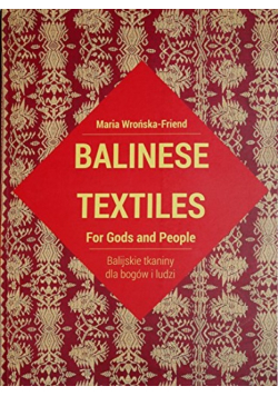 Balinese Textiles For Gods and People