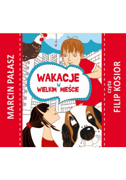 Wakacje w wielkim mieście
