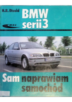 BMW serii 3  Sam naprawiam samochód