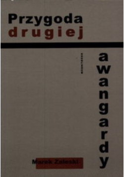 Przygoda drugiej awangardy