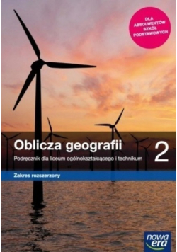 Oblicza geografii 2 Podręcznik dla liceum ogólnokształcącego i technikum Zakres rozszerzony