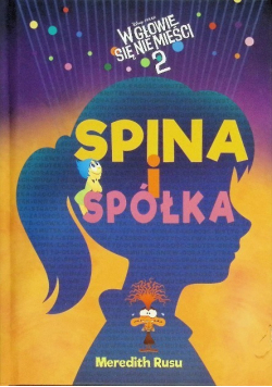 Spina I Spółka. Disney Pixar W Głowie Się Nie Mieści 2