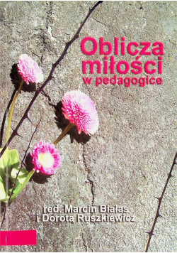 Oblicza miłości w pedagogice