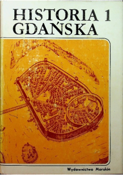 Historia Gdańska Tom I
