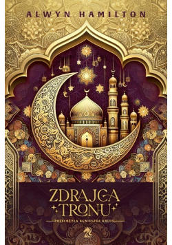 Zdrajca tronu. Buntowniczka z pustyni. Tom 2