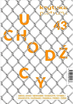 Krytyka polityczna Nr 43 / 15 Uchodźcy