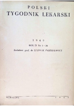 Polski Tygodnik Lekarski Nr 1 do 26 / 49