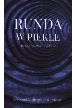 Runda w piekle 10 opowiadań i jedno
