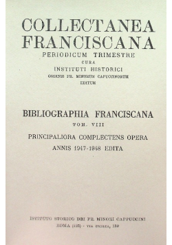 Bibliographia Franciscana Tom. VIII principaliora complectens opera annis 1947-1948 edita